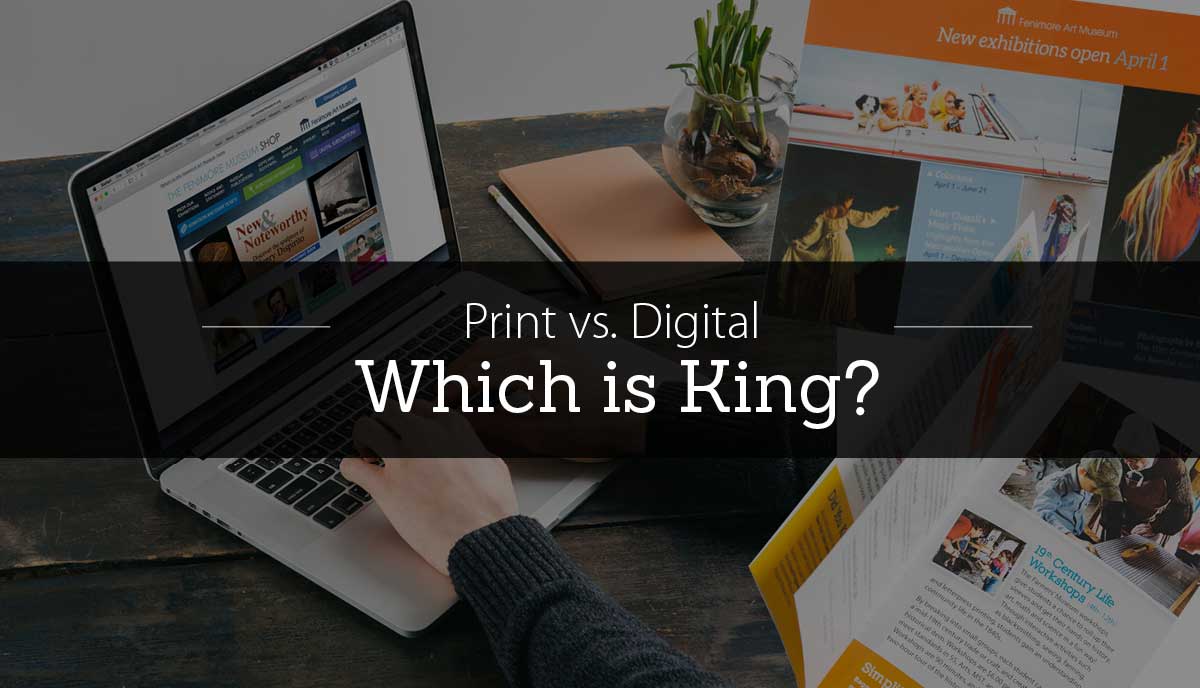 PRINT VS. DIGITAL ADVERTISING: WHICH IS KING?